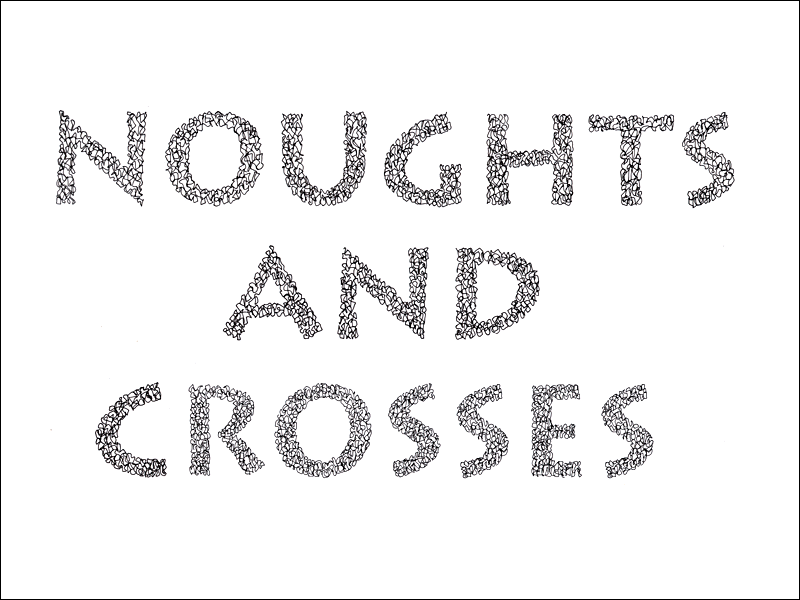 noughts & crosses. Mark L'Argent - Lettering Artist