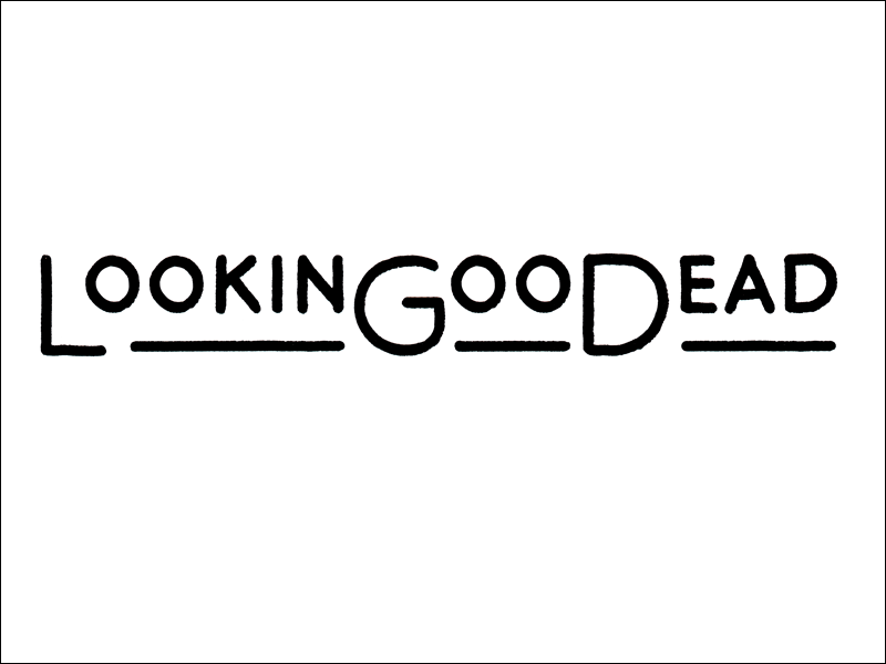 looking good dead. Mark L'Argent - Lettering Artist